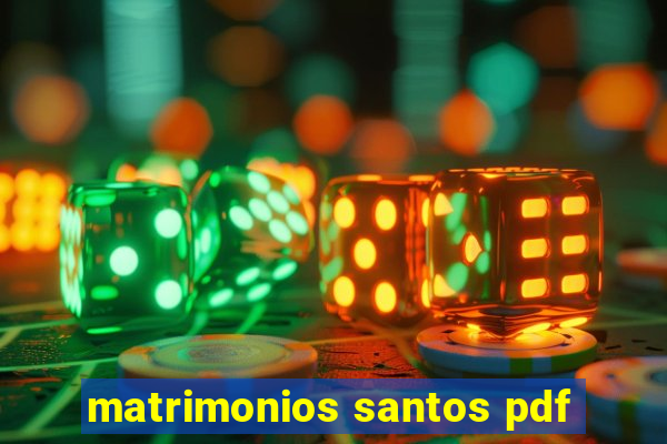 matrimonios santos pdf